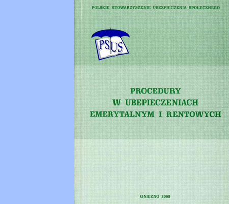 „PROCEDURY W UBEZPIECZENIACH EMERYTALNYM I RENTOWYCH”