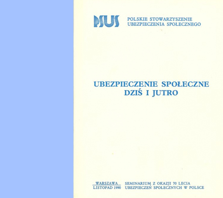 „UBEZPIECZENIA SPOŁECZNE DZIŚ I JUTRO”